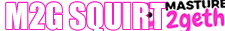  M2G Squirt